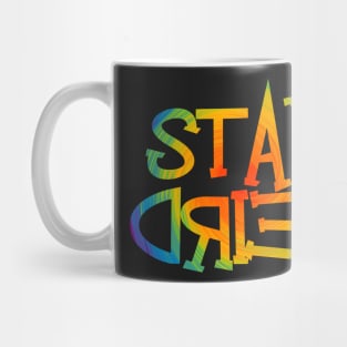 Stay Weird Mug